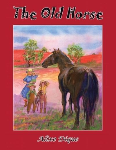 Cover for Alixe Dique · The Old Horse (Paperback Book) (2020)