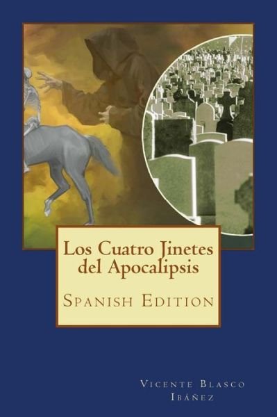 Cover for Vicente Blasco Ibanez · Los Cuatro Jinetes del Apocalipsis (Paperback Book) (2018)