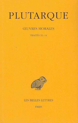 Cover for Plutarque · Oeuvres Morales: Tome II : Traités 10-14. Consolation À Apollonios. - Préceptes De Santé. - Préceptes De Mariage. - Le Banquet Des Sept Sages. - De La ... Des Universites De France) (Paperback Book) [French, Bilingual edition] (2003)