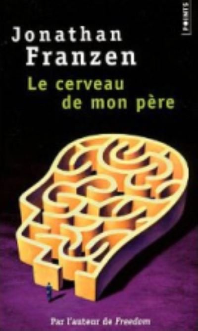 Cover for Jonathan Franzen · Le cerveau de mon pere (Pocketbok) (2011)