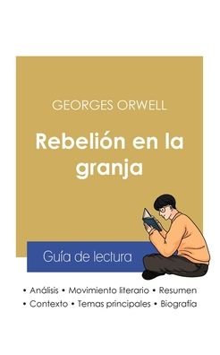 Cover for Georges Orwell · Guia de lectura Rebelion en la granja de Georges Orwell (analisis literario de referencia y resumen completo) (Paperback Book) (2020)