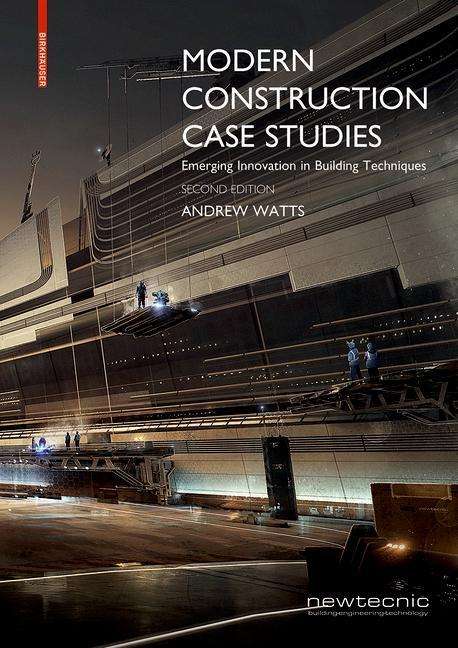 Modern Construction Case Studies: Emerging Innovation in Building Techniques - Andrew Watts - Books - Birkhauser - 9783035617726 - June 17, 2019