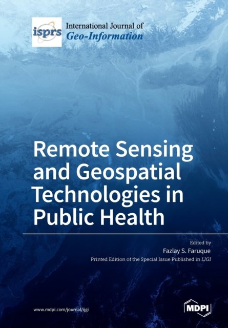 Cover for Fazlay S Faruque · Remote Sensing and Geospatial Technologies in Public Health (Paperback Book) (2018)