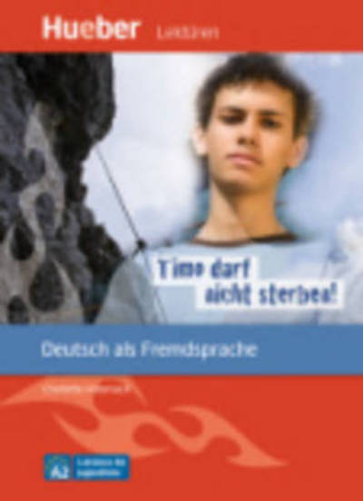 Timo darf nicht sterben! - Leseheft - Franz Specht - Książki - Max Hueber Verlag - 9783194116726 - 21 maja 2009