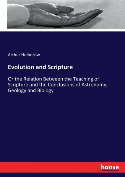 Evolution and Scripture - Holborow - Livres -  - 9783337063726 - 10 mai 2017