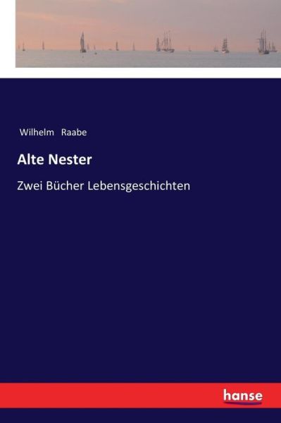 Cover for Raabe · Alte Nester (Bog) (2018)