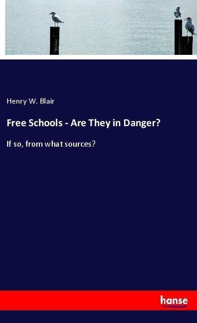 Cover for Blair · Free Schools - Are They in Danger (Book)