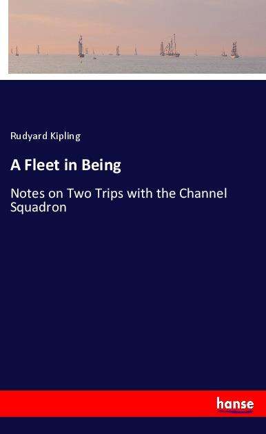 Cover for Kipling · A Fleet in Being (Book)