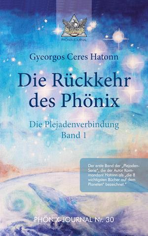 Cover for Gyeorgos Ceres Hatonn · Rückkehr des Phönix - Phönix-Journal Nr. 30 (Paperback Book) (2021)