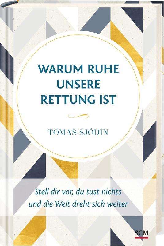 Warum Ruhe unsere Rettung ist - Sjödin - Książki -  - 9783417266726 - 