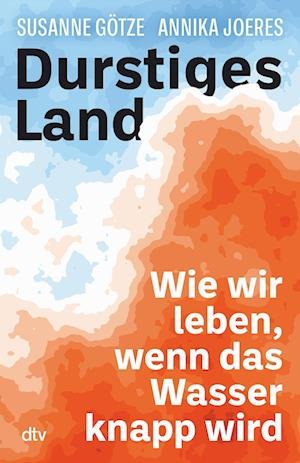 Cover for Annika Joeres · Durstiges Land (Bok) (2023)