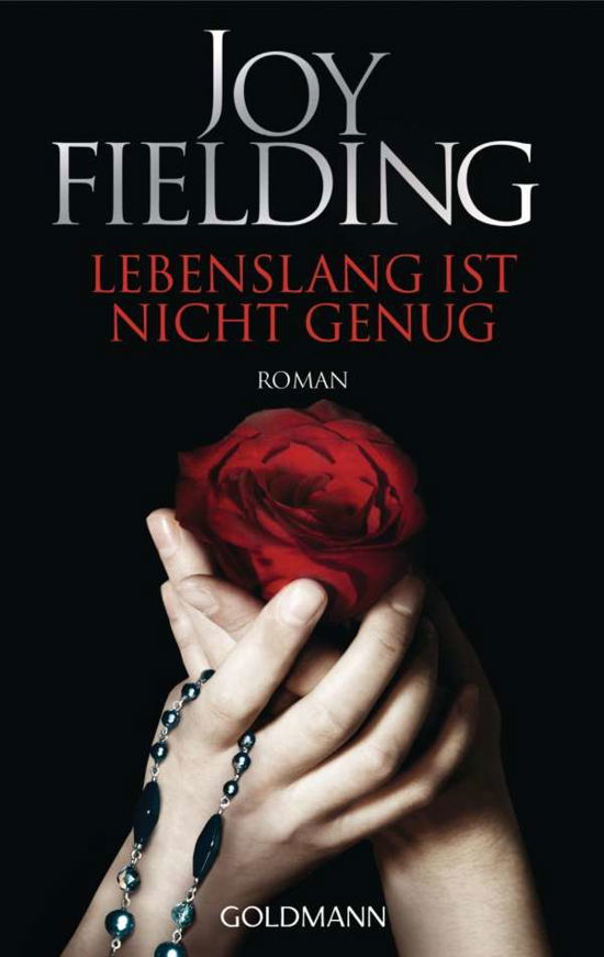 Goldmann 47972 Fielding:Lebenslang ist - Joy Fielding - Books -  - 9783442479726 - 