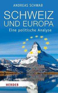 Cover for Schwab · Schweiz und Europa (Book) (2022)