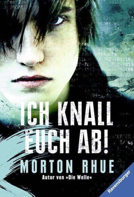 Cover for Morton Rhue · Ich knall euch ab! (Pocketbok) (2002)