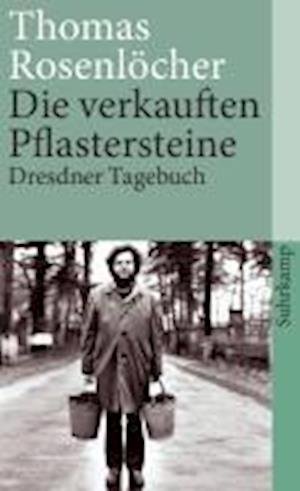 Thomas Rosenlocher · Die verkauften Pflastersteine Dresdener Tagebuch (Pocketbok) (1993)
