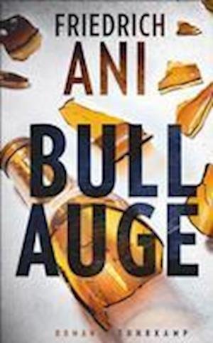 Cover for Friedrich Ani · Bullauge (Book)