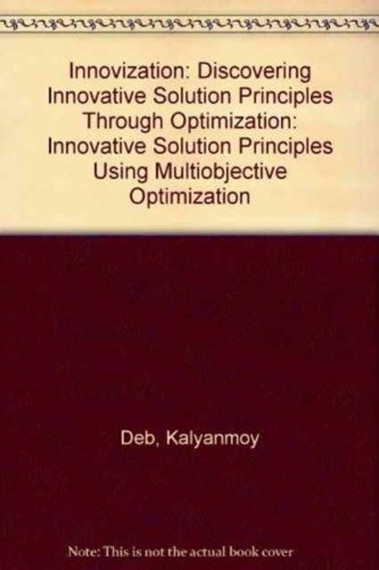 Cover for Kalyanmoy Deb · Innovization: Discovering Innovative Solution Principles Through Optimization (Hardcover Book) [1st ed. 2025 edition] (2025)