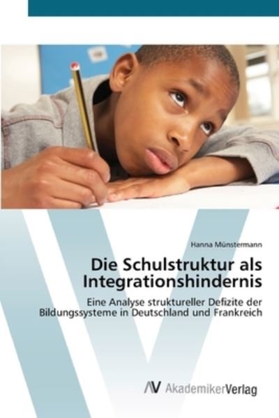 Cover for Münstermann · Die Schulstruktur als Integ (Book) (2012)