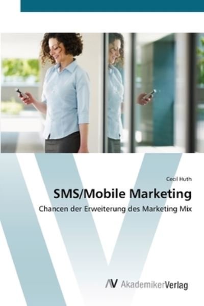 Cover for Huth · SMS / Mobile Marketing (Bok) (2012)
