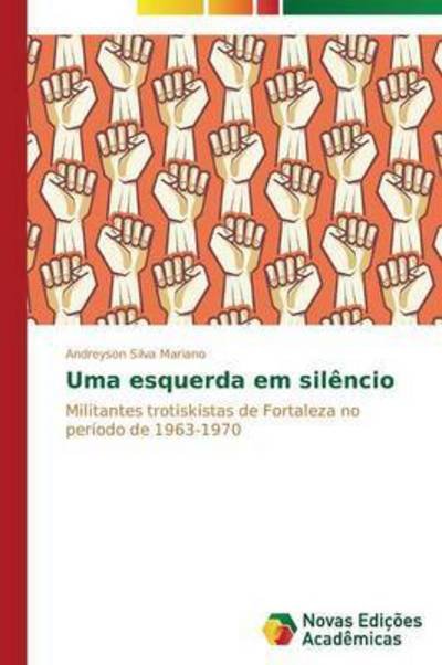 Cover for Silva Mariano Andreyson · Uma Esquerda Em Silencio (Paperback Bog) (2014)