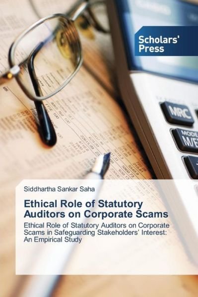 Cover for Saha Siddhartha Sankar · Ethical Role of Statutory Auditors on Corporate Scams (Taschenbuch) (2015)