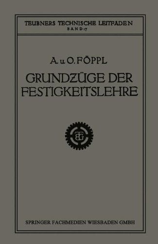 Cover for Aug Foeppl · Grundzuge Der Festigkeitslehre - Teubners Technische Leitfaden (Pocketbok) [Softcover Reprint of the Original 1st 1923 edition] (1923)