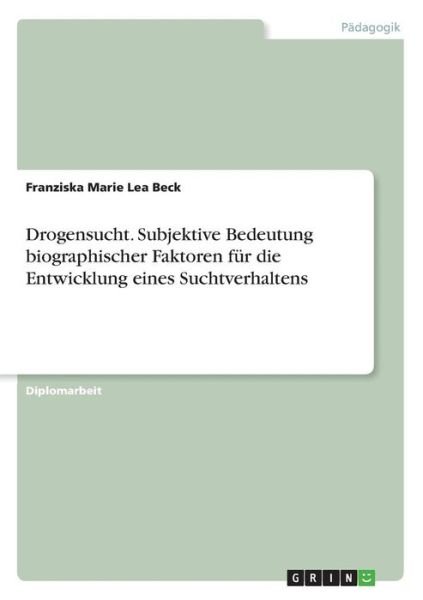 Cover for Beck · Drogensucht. Subjektive Bedeutung (Bok)