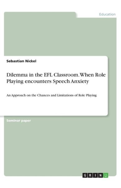 Cover for Nickel · Dilemma in the EFL Classroom. Wh (Bok)