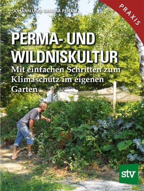 Cover for Peham · Perma- und Wildniskultur (Book)