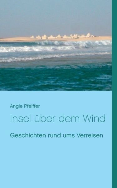 Cover for Pfeiffer · Insel über dem Wind (Bog) (2015)
