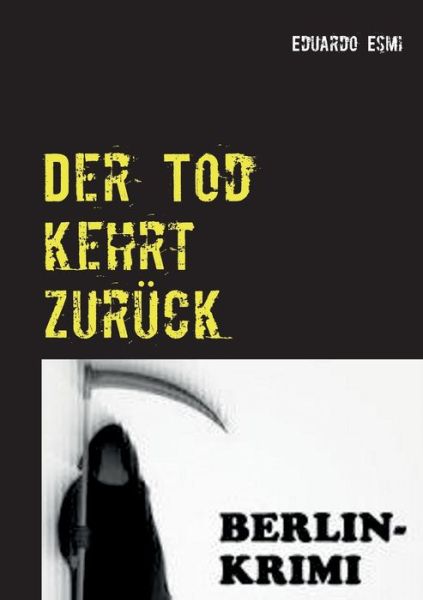 Cover for Eduardo Esmi · Der Tod kehrt zuruck (Paperback Book) (2016)