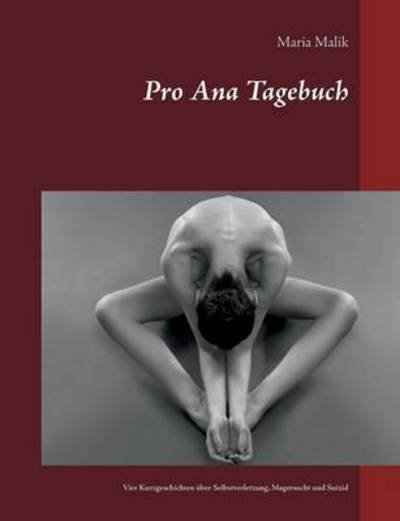 Cover for Malik · Pro Ana Tagebuch (Bok) (2016)