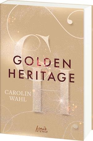 Cover for Carolin Wahl · Golden Heritage (Crumbling Hearts, Band 2) (Book) (2024)
