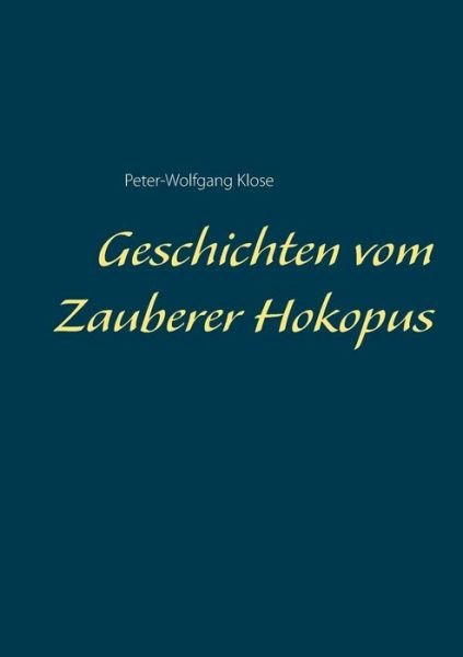 Cover for Klose · Geschichten vom Zauberer Hokopus (Buch) (2018)