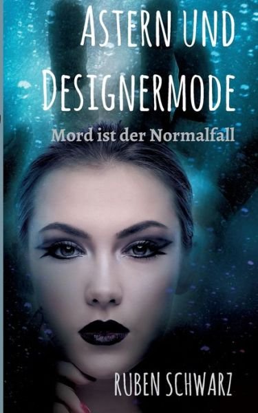 Cover for Schwarz · Astern und Designermode (Book) (2019)