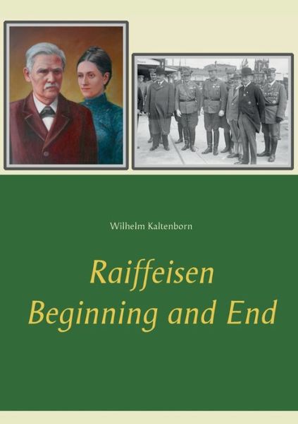 Cover for Wilhelm Kaltenborn · Raiffeisen: Beginning and End (Paperback Book) (2018)