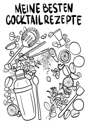 Cover for Paul Zehm · Meine besten Cocktail Rezepte zum Selberschreiben (Paperback Book) (2021)