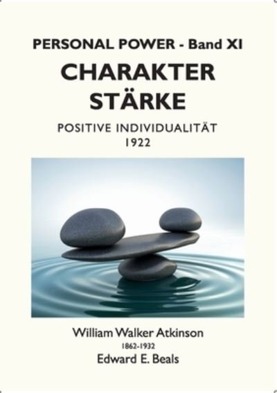 Cover for William Walker Atkinson · Charakterstarke (Taschenbuch) (2021)