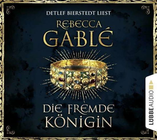 Cover for Rebecca Gablé · Die Fremde Königin (CD) (2017)