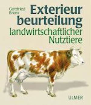 Cover for Gottfried Brem · Exterieurbeurteilung landwirtschaftlicher Nutztiere (Innbunden bok) (1998)