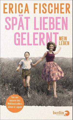 Cover for Erica Fischer · Spät lieben gelernt (Book) (2022)