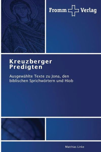 Kreuzberger Predigten - Linke Matthias - Kirjat - Fromm Verlag - 9783841605726 - keskiviikko 28. tammikuuta 2015