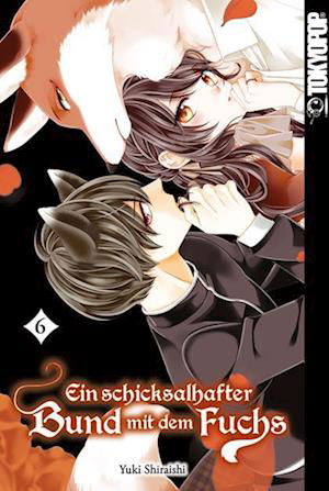 Cover for Yuki Shiraishi · Ein schicksalhafter Bund mit dem Fuchs 06 (Book) (2023)