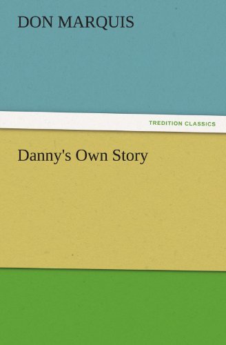 Cover for Don Marquis · Danny's Own Story (Tredition Classics) (Taschenbuch) (2011)