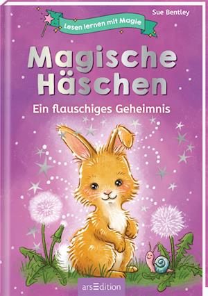 Lesen lernen mit Magie: Magische Häschen - Sue Bentley - Books - arsEdition - 9783845847726 - January 30, 2023