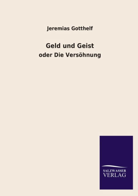 Cover for Jeremias Gotthelf · Geld Und Geist (Paperback Book) [German edition] (2013)