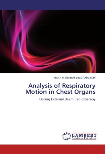 Cover for Yousif Mohamed Yousif Abdallah · Analysis of Respiratory Motion in Chest Organs: During External Beam Radiotherapy (Paperback Bog) (2012)