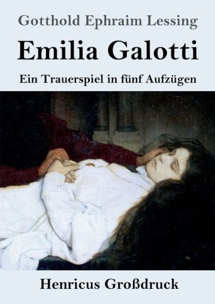 Cover for Gotthold Ephraim Lessing · Emilia Galotti (Grossdruck) (Paperback Book) (2019)