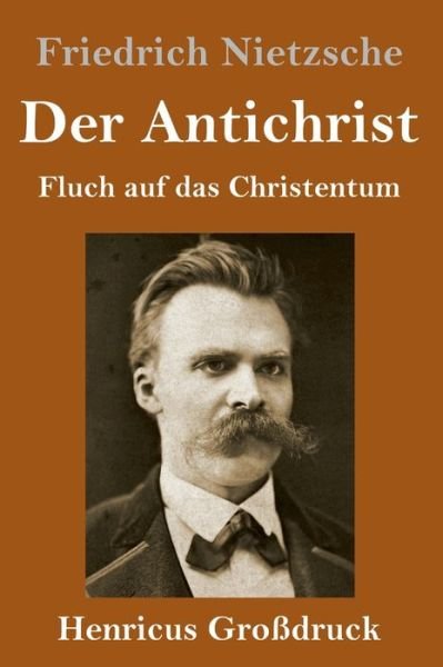 Cover for Friedrich Wilhelm Nietzsche · Der Antichrist (Grossdruck) (Innbunden bok) (2019)