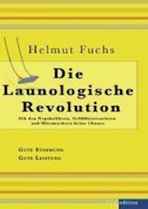 Cover for Helmut Fuchs · Die Launologische Revolution (Hardcover Book) (2013)